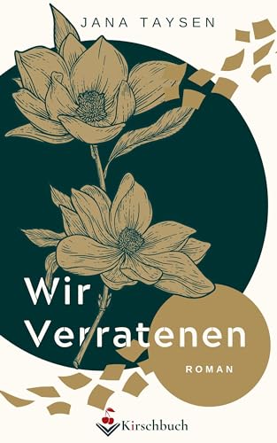 Wir Verratenen (Die "Wir Verlorenen"-Trilogie) von Kirschbuch Verlag